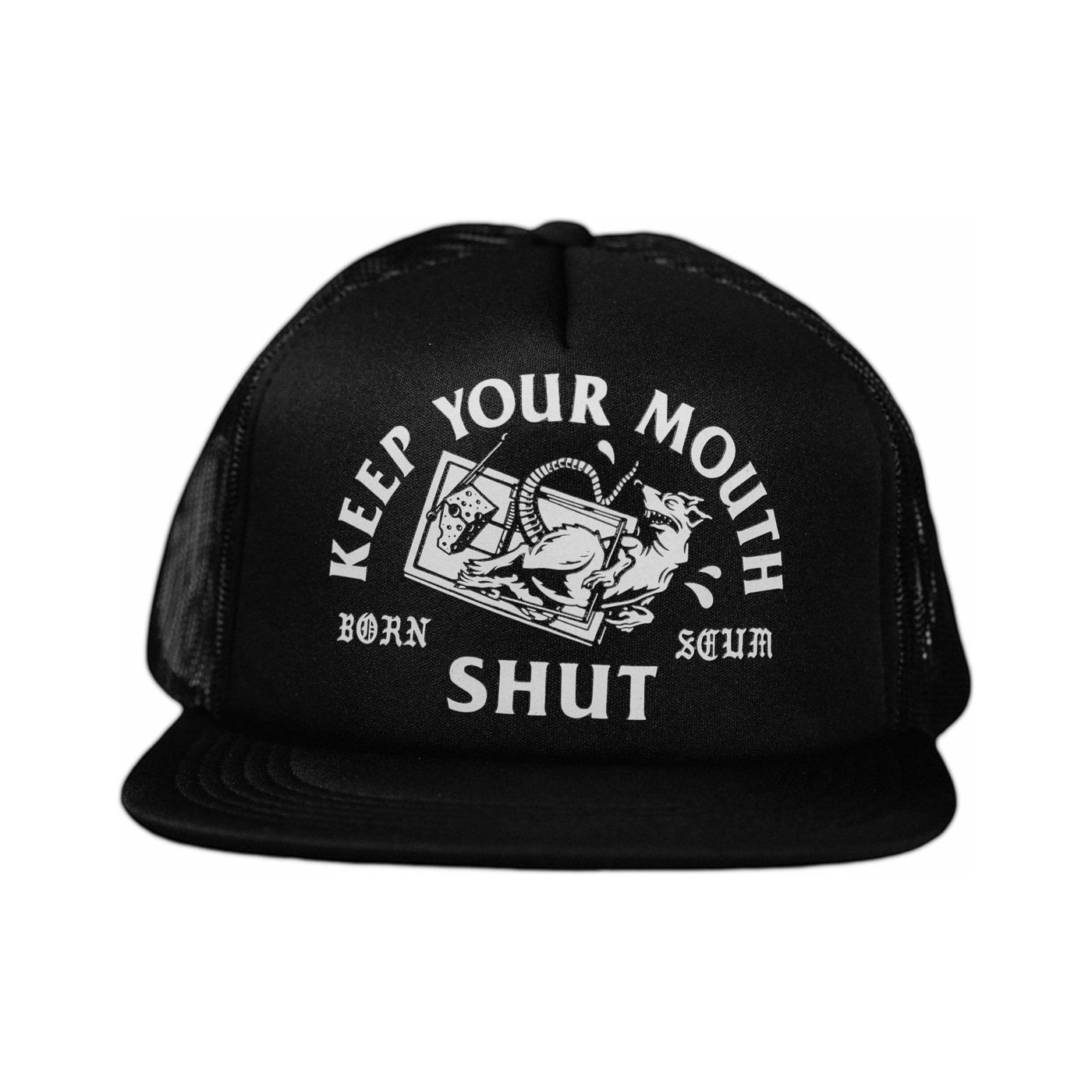 KEEP YOUR MOUTH SHUT TRUCKER HAT - Born Scum